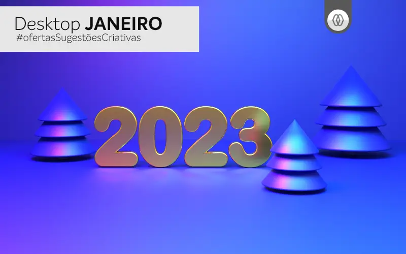 Desktop de Janeiro 2023