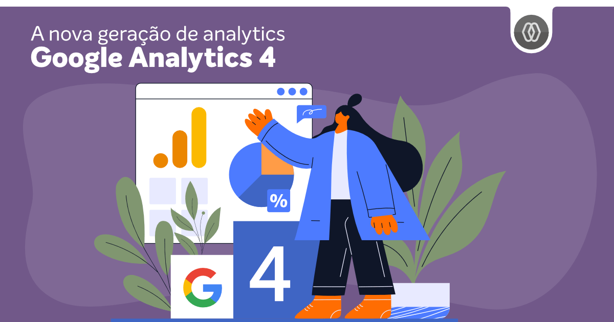 Google Analytics 4 - A nova geração de analytics • MAGA•ZINE